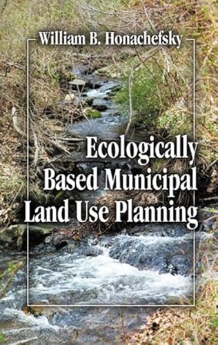 Beispielbild fr Ecologically Based Municipal Land Use Planning zum Verkauf von Better World Books