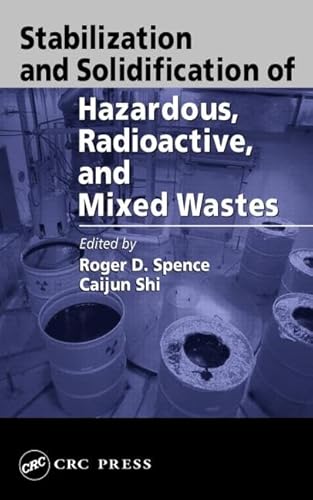 9781566704441: Stabilization and Solidification of Hazardous, Radioactive, and Mixed Wastes