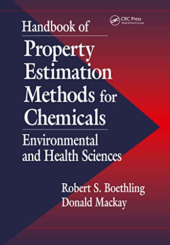 Stock image for Handbook of Property Estimation Methods for Chemicals: Environmental Health Sciences: Environmental and Health Sciences for sale by Chiron Media