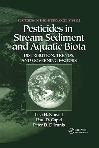 Stock image for Pesticides in Stream Sediment and Aquatic Biota: Distribution, Trends, and Governing Factors (Pesticides in the Hydrologic System, V. 4) for sale by The Book Spot