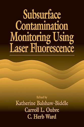 9781566704816: Subsurface Contamination Monitoring Using Laser Fluorescence: 4 (AATDF Monograph Series)