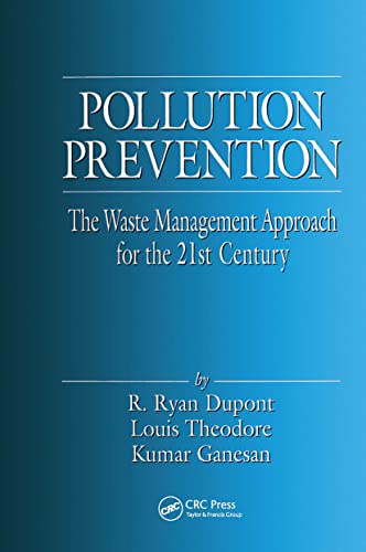 Stock image for Pollution Prevention: The Waste Management Approach to the 21st Century: The Waste Management Approach for the 21st Century for sale by Chiron Media