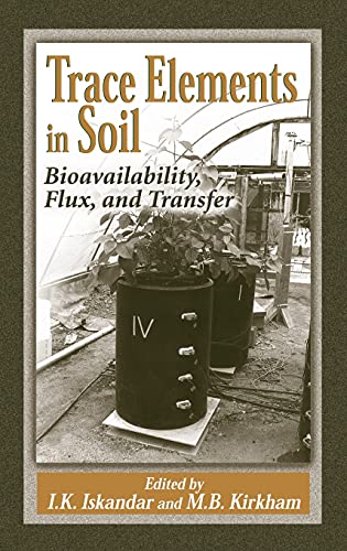 Stock image for Trace Elements in Soil: Bioavailability, Flux, and Transfer for sale by Revaluation Books