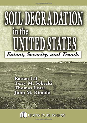 Imagen de archivo de Soil Degradation in the United States. Extent, Severity, and Trends a la venta por Research Ink