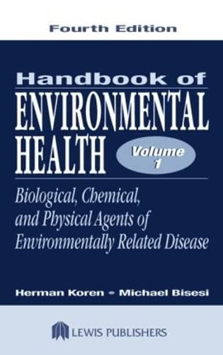 Imagen de archivo de Handbook of Environmental Health, Volume I: Biological, Chemical, and Physical Agents of Environmentally Related Disease a la venta por Phatpocket Limited
