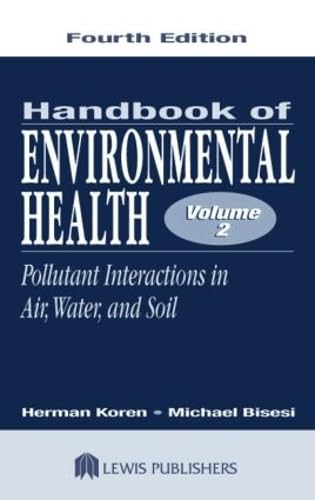 Stock image for Handbook of Environmental Health, Volume II: Pollutant Interactions in Air, Water, and Soil: Pollutant Interactions in Air, Water and Soil v. 2 (Handbook of Environmental Health Vol. 2) for sale by Chiron Media