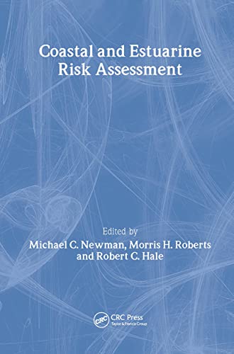 9781566705561: Coastal and Estuarine Risk Assessment (Environmental and Ecological Risk Assessment)