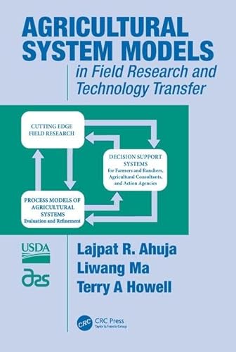 AGRICULTURAL SYSTEM MODELS IN FIELD RESEARCH AND TECHNOLOGY TRANSFER - Lajpat R Ahuja