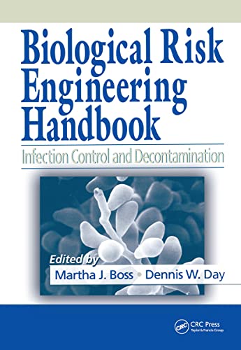 9781566706063: Biological Risk Engineering Handbook: Infection Control and Decontamination (Industrial Hygiene Engineering)