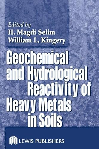 Beispielbild fr Geochemical and Hydrological Reactivity of Heavy Metals in Soils zum Verkauf von BooksRun