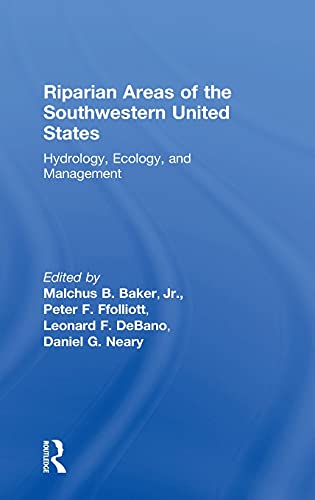 Stock image for Riparian Areas of the Southwestern United States: Hydrology, Ecology, and Management for sale by Jackson Street Booksellers