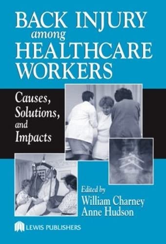 Imagen de archivo de Back Injury Among Healthcare Workers: Causes, Solutions, and Impacts a la venta por ThriftBooks-Dallas