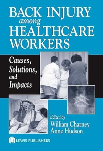 Stock image for Back Injury Among Healthcare Workers: Causes, Solutions, and Impacts for sale by ThriftBooks-Dallas