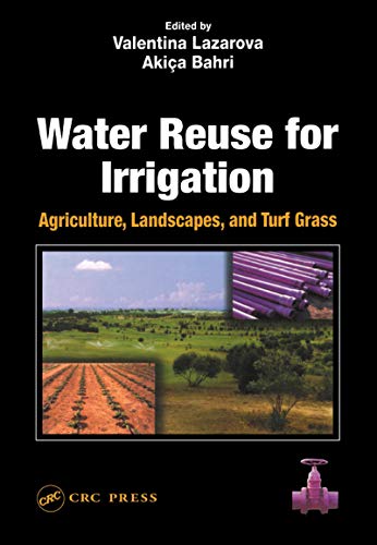 Stock image for Water Reuse for Irrigation : Agriculture, Landscapes, and Turf Grass for sale by Better World Books: West