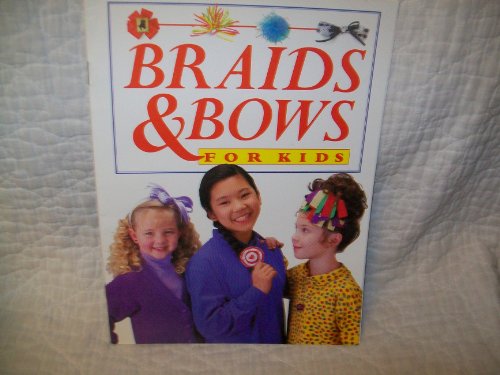 Stock image for Braids & bows for kids for sale by Irish Booksellers