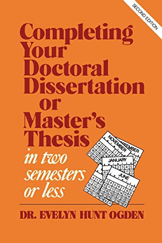 Stock image for Completing Your Doctoral Dissertation/Master's Thesis in Two Semesters or Less for sale by Reliant Bookstore
