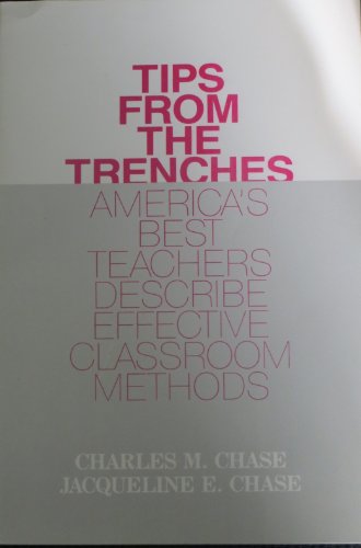 Beispielbild fr Tips from the Trenches: America's Best Teachers Describe Effective Classroom Methods zum Verkauf von RiLaoghaire