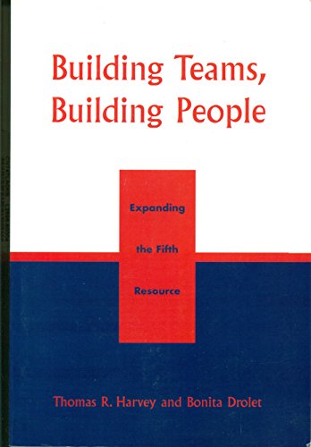 Stock image for Building Teams, Building People: Expanding the Fifth Resource for sale by Wonder Book