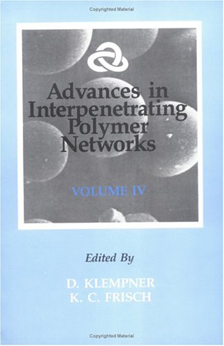 Beispielbild fr Advances in Interpenetrating Polymer Networks, Volume IV (Volume 4) zum Verkauf von Anybook.com