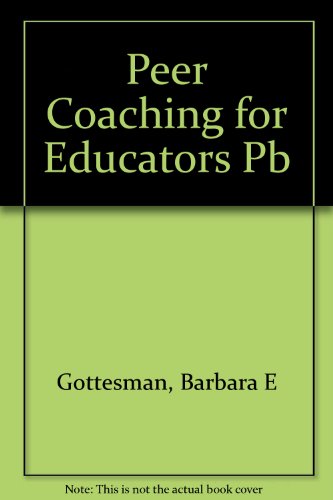 9781566761376: Peer Coaching for Educators, First Edition
