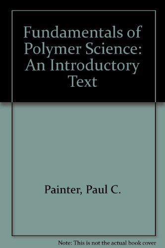 Imagen de archivo de Fundamentals of Polymer Science: An Introductory Text a la venta por HPB-Red