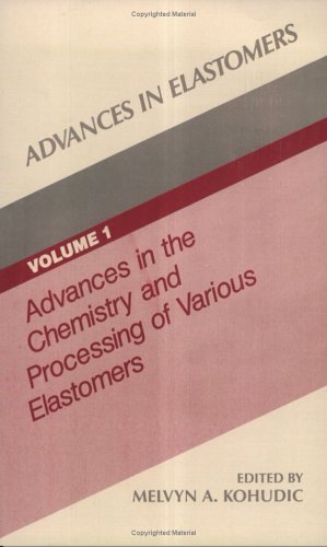 Stock image for Advances in Elastomers, Vol. 1 for sale by Books Puddle