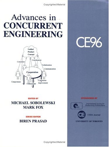 Beispielbild fr Advances in Concurrent Engineering : CE96 Proceedings zum Verkauf von Better World Books