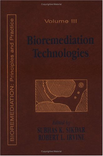 Stock image for Bioremediation Technologies [Bioremediation: Principles and Practice, Volume III] for sale by Tiber Books