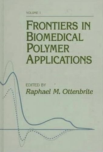 Stock image for Frontiers in Biomedical Polymer Applications, Volume I for sale by HPB-Red