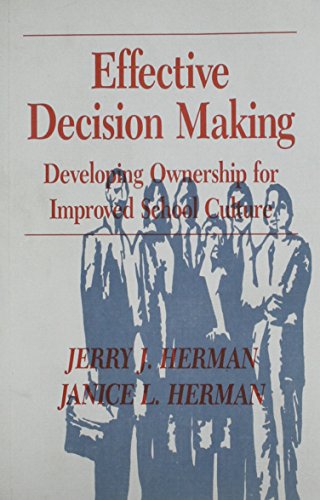 Imagen de archivo de Effective Decision Making : Developing Ownership for Improved School Culture a la venta por GreatBookPrices