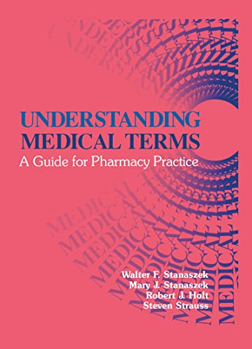 Imagen de archivo de Understanding Medical Terms: A Guide for Pharmacy Practice, Second Edition (Pharmacy Education Series) a la venta por HPB-Red