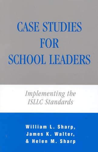 Beispielbild fr Case Studies for School Leaders: Implementing the ISLLC Standards zum Verkauf von HPB Inc.