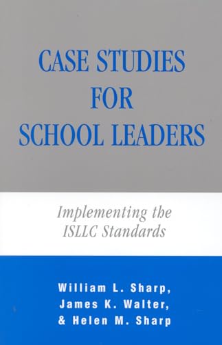 9781566766081: Case Studies for School Leaders: Implementing the ISLLC Standards