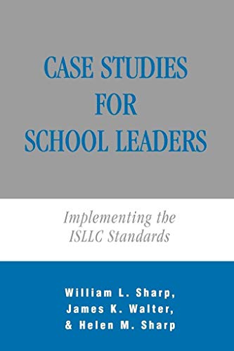 Stock image for Case Studies for School Leaders : Implementing the ISLLC Standards for sale by Better World Books