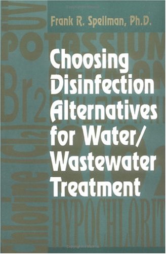 Choosing Disinfection Alternatives for Water/Wastewater Treatment Plants