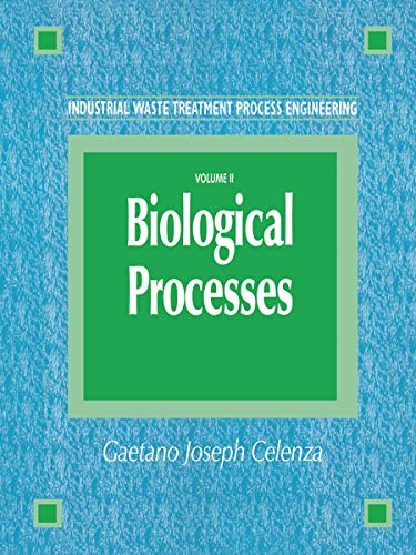 Stock image for Industrial Waste Treatment Process Engineering: Biological Processes, Volume II for sale by Reuseabook