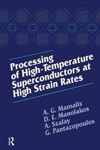 9781566768788: Processing of High-Temperature Superconductors at High Strain