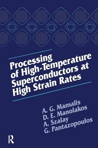 9781566768788: Processing of High-Temperature Superconductors at High Strain