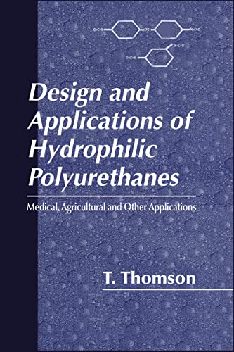 Stock image for Design and Applications of Hydrophilic Polyurethanes for sale by Chiron Media