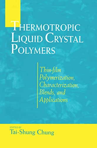 Thermotropic Liquid Crystal Polymers : Thin-Film Polymerization, Characterization, Blends and App...