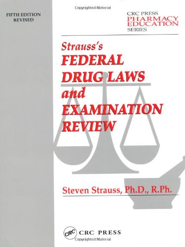 Beispielbild fr Strauss' Pharmacy Law and Examination Review, Fifth Edition zum Verkauf von Better World Books