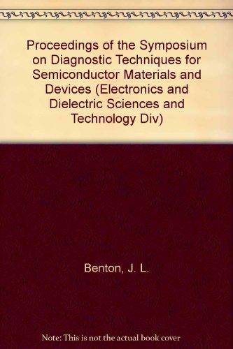 9781566770019: Proceedings of the Symposium on Diagnostic Techniques for Semiconductor Materials and Devices (Electronics and Dielectric Sciences and Technology Div)