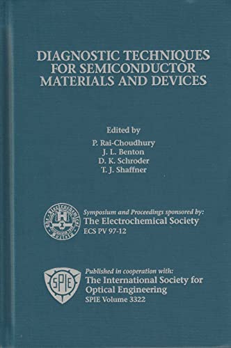 Stock image for Proceedings of the Electochemical Society Symposium on Diagnostic Techniques for Semiconductor Materials and Devices , Vol. 97-12 for sale by Reader's Corner, Inc.