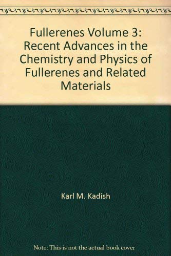9781566771627: Fullerenes Volume 3: Recent Advances in the Chemistry and Physics of Fullerenes and Related Materials