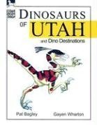 Dinosaurs of Utah and dino destinations (9781566846011) by Bagley, Pat