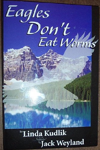 Stock image for Eagles Don't Eat Worms for sale by The Book Garden