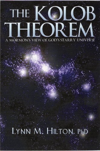 Stock image for The Kolob Theorem: A Mormon's View of God's Starry Universe for sale by Your Online Bookstore