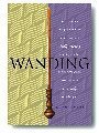 9781566846660: Wanding: the Very New, Very Ancient Art and Science of Boldly claiming the Life, the love and the Pr