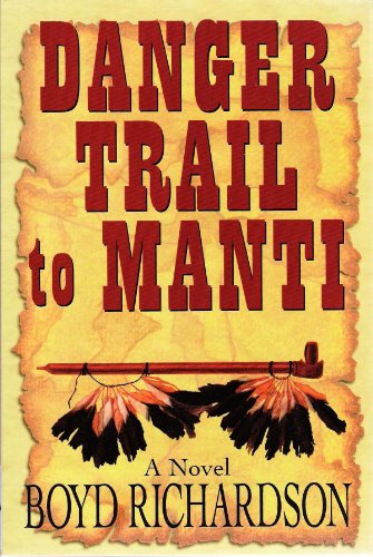 Stock image for Danger Trail to Manti for sale by ThriftBooks-Dallas