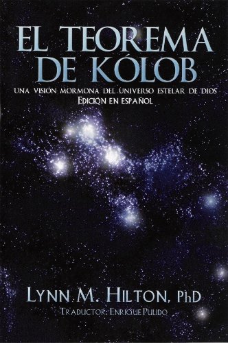 The Kolob Theorem (Spanish Edition) (9781566847230) by Lynn M. Hilton